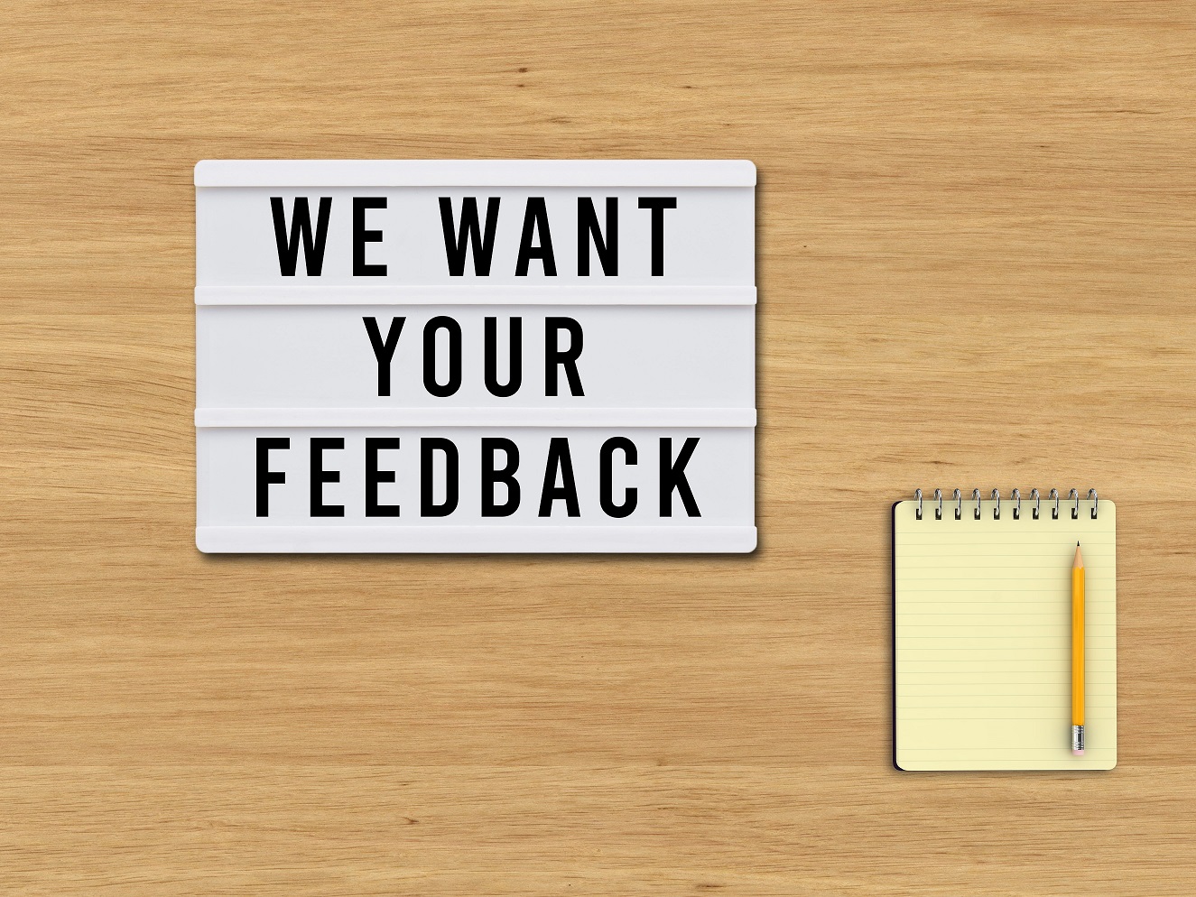 we want your feedback