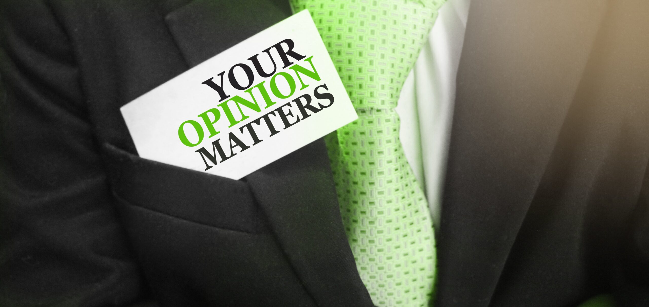 your opinion matters